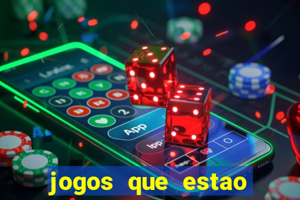 jogos que estao pagando hoje