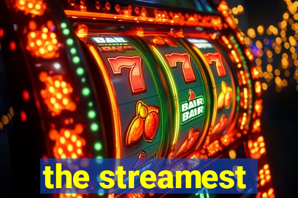 the streamest