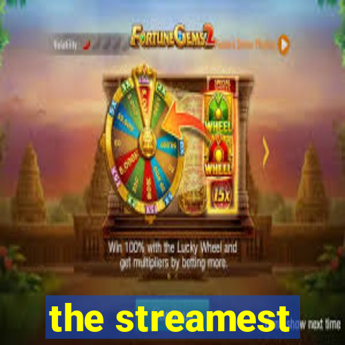 the streamest