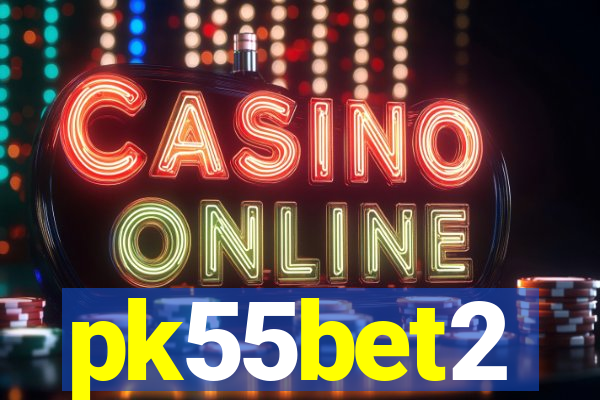 pk55bet2