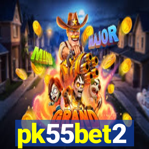 pk55bet2