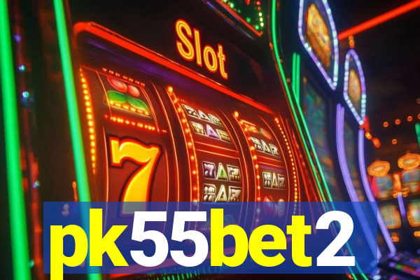 pk55bet2