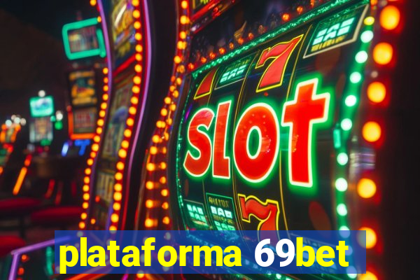 plataforma 69bet