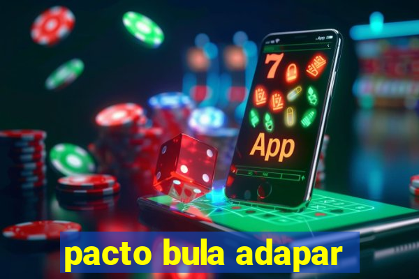 pacto bula adapar