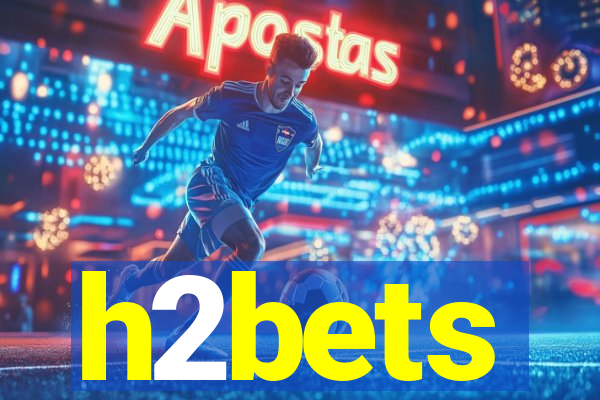 h2bets