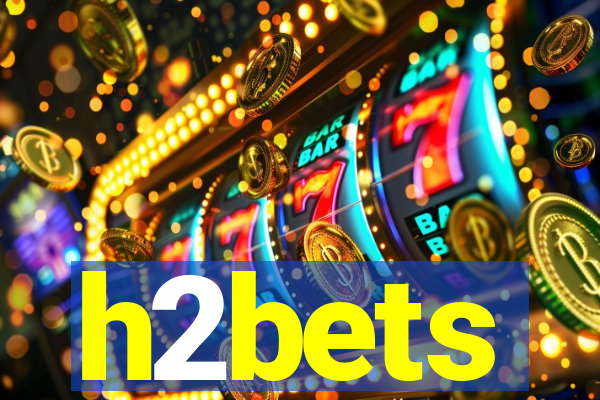 h2bets