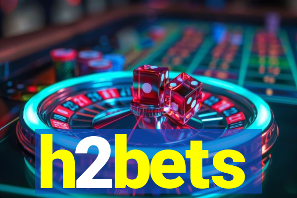 h2bets