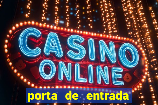 porta de entrada do excluido
