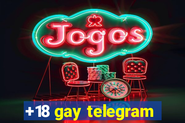 +18 gay telegram