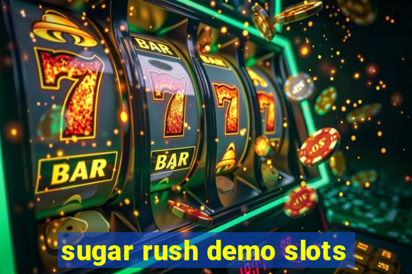 sugar rush demo slots