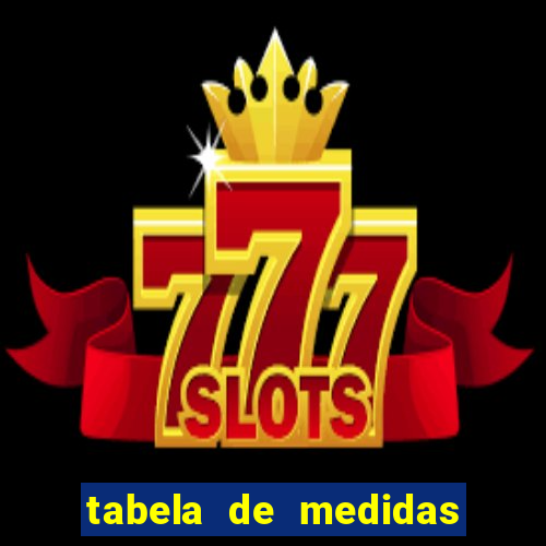 tabela de medidas reserva mini