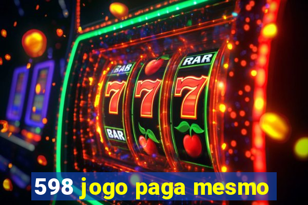 598 jogo paga mesmo
