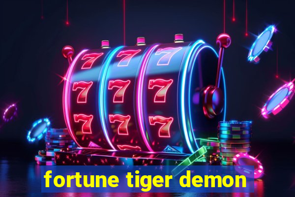 fortune tiger demon