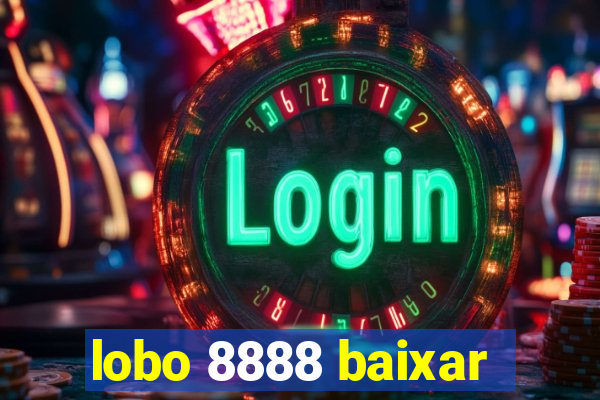 lobo 8888 baixar