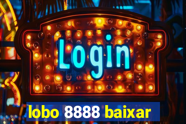 lobo 8888 baixar