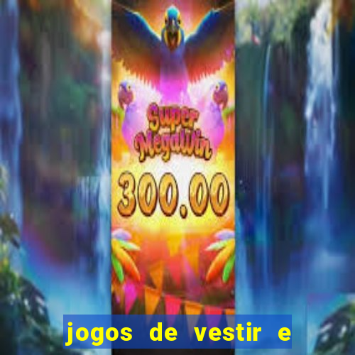jogos de vestir e maquiar 360