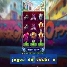 jogos de vestir e maquiar 360