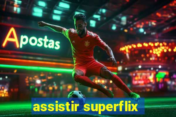 assistir superflix