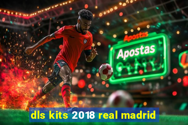 dls kits 2018 real madrid