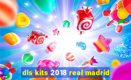 dls kits 2018 real madrid
