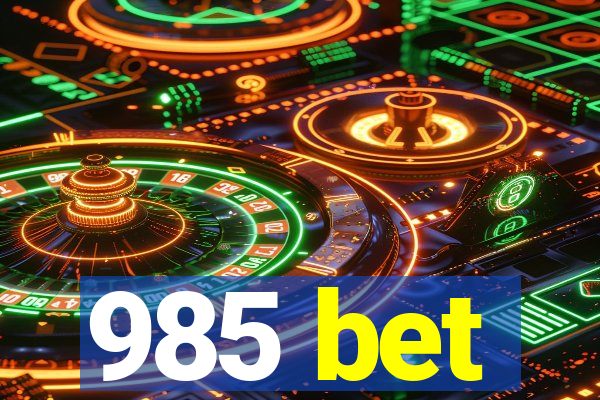 985 bet