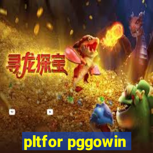 pltfor pggowin