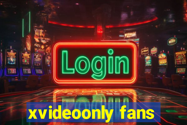 xvideoonly fans