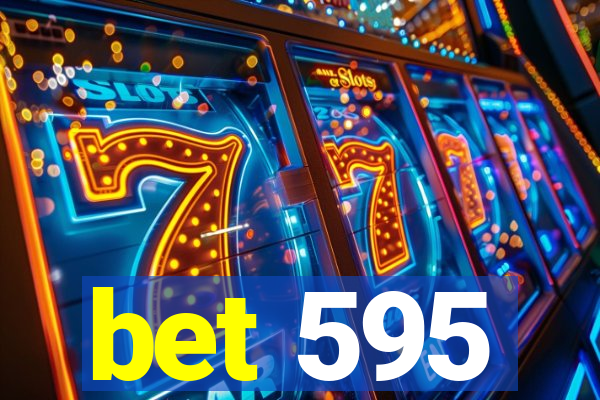 bet 595
