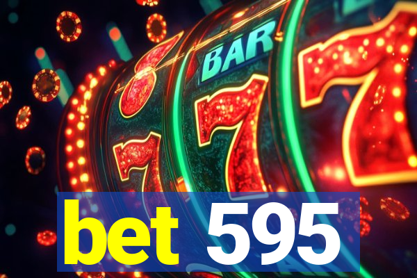 bet 595