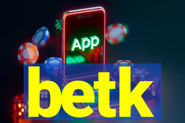betk