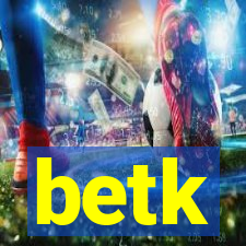 betk
