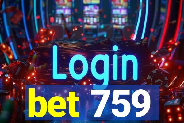 bet 759