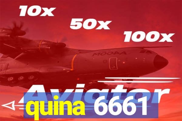 quina 6661