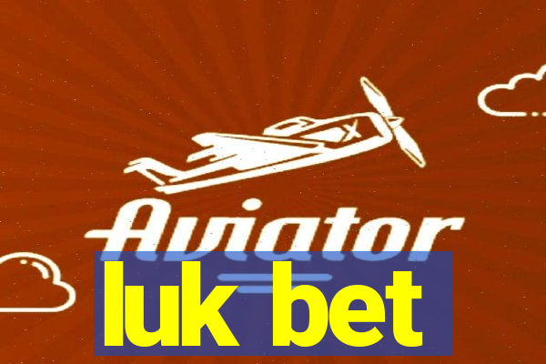 luk bet