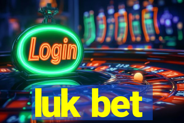 luk bet