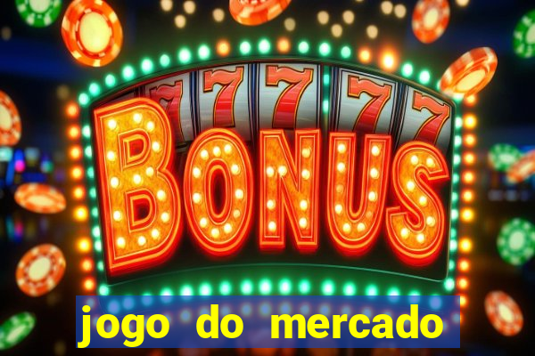 jogo do mercado dinheiro infinito