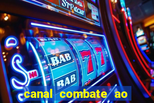 canal combate ao vivo gratis multicanais