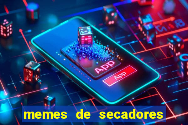 memes de secadores do flamengo