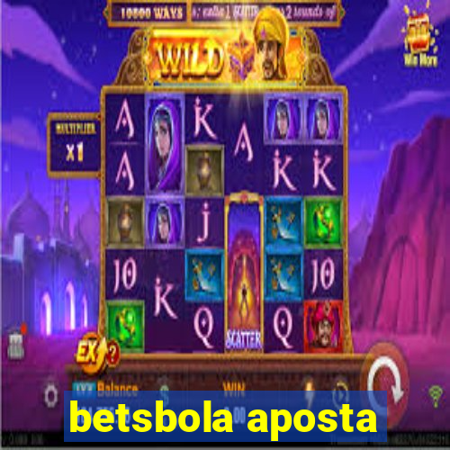 betsbola aposta