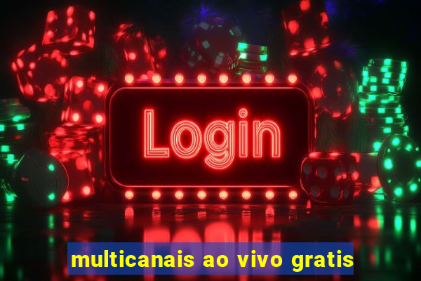 multicanais ao vivo gratis