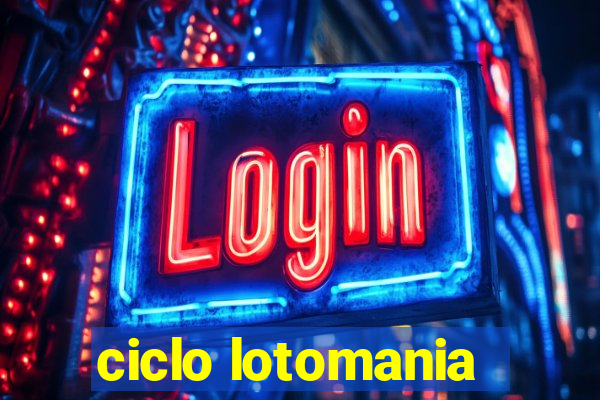 ciclo lotomania
