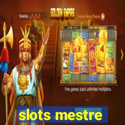 slots mestre
