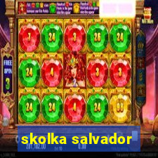 skolka salvador