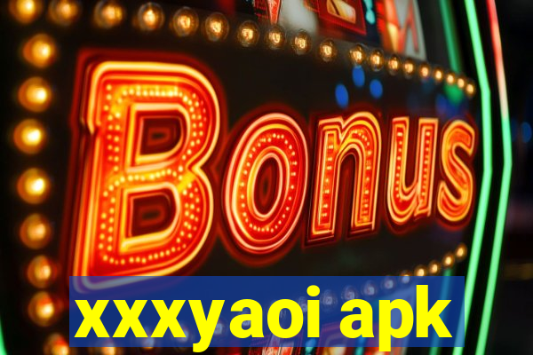xxxyaoi apk