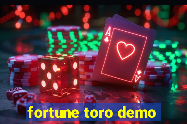 fortune toro demo