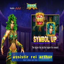 assistir rei arthur 2004 topflix