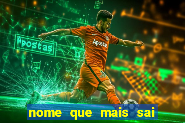 nome que mais sai na rifa
