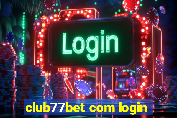 club77bet com login
