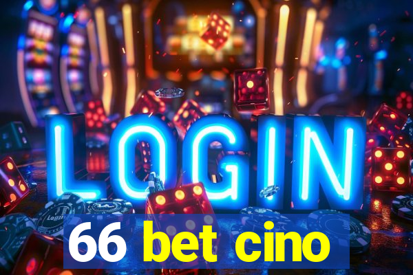 66 bet cino