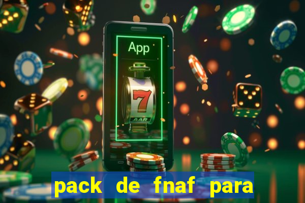 pack de fnaf para drawing cartoons 2
